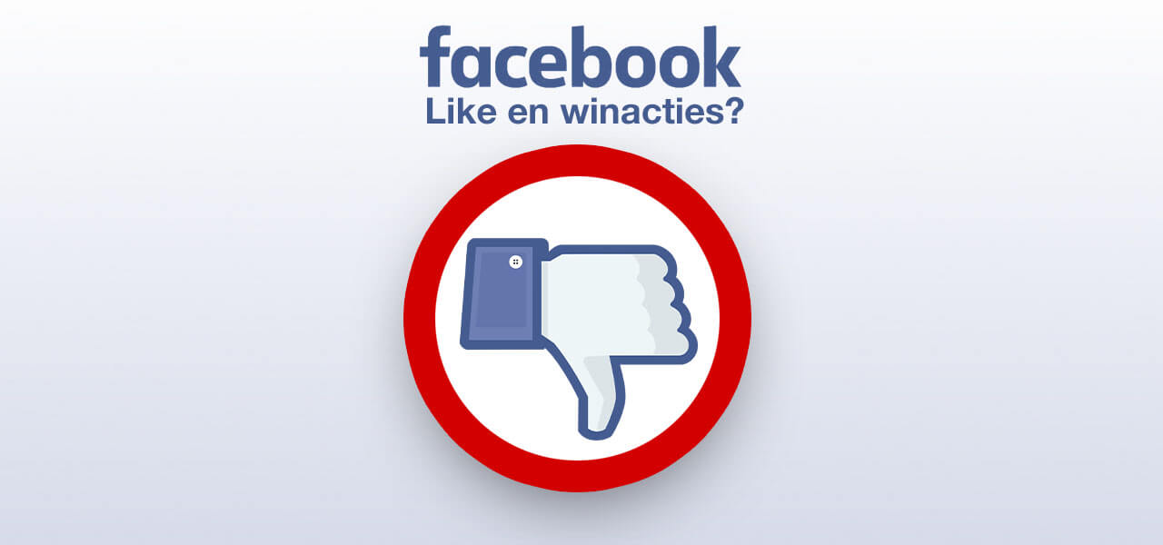 Waarom je nooi een Facebook winactie moet houden