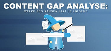 Content Gap Analyse: Welke SEO kansen laat je liggen?